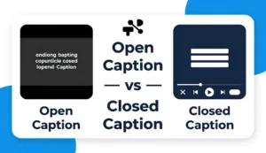 open caption vs closed caption